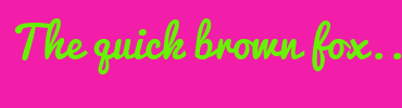 Image with Font Color 68F205 and Background Color F21DA8